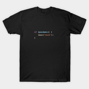 Wear A Mask If There's a Pandemic Programming Coding Color T-Shirt